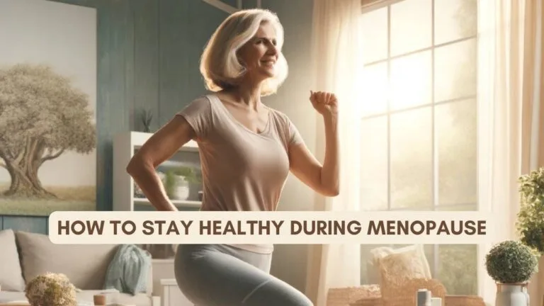 How to Stay Fit and Healthy During Menopause