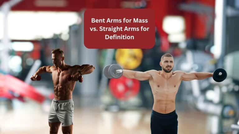 Bent Arms for Mass vs. Straight Arms for Definition