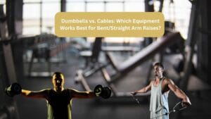 Dumbbells vs. Cables Which Equipment Works Best for BentStraight Arm Raises