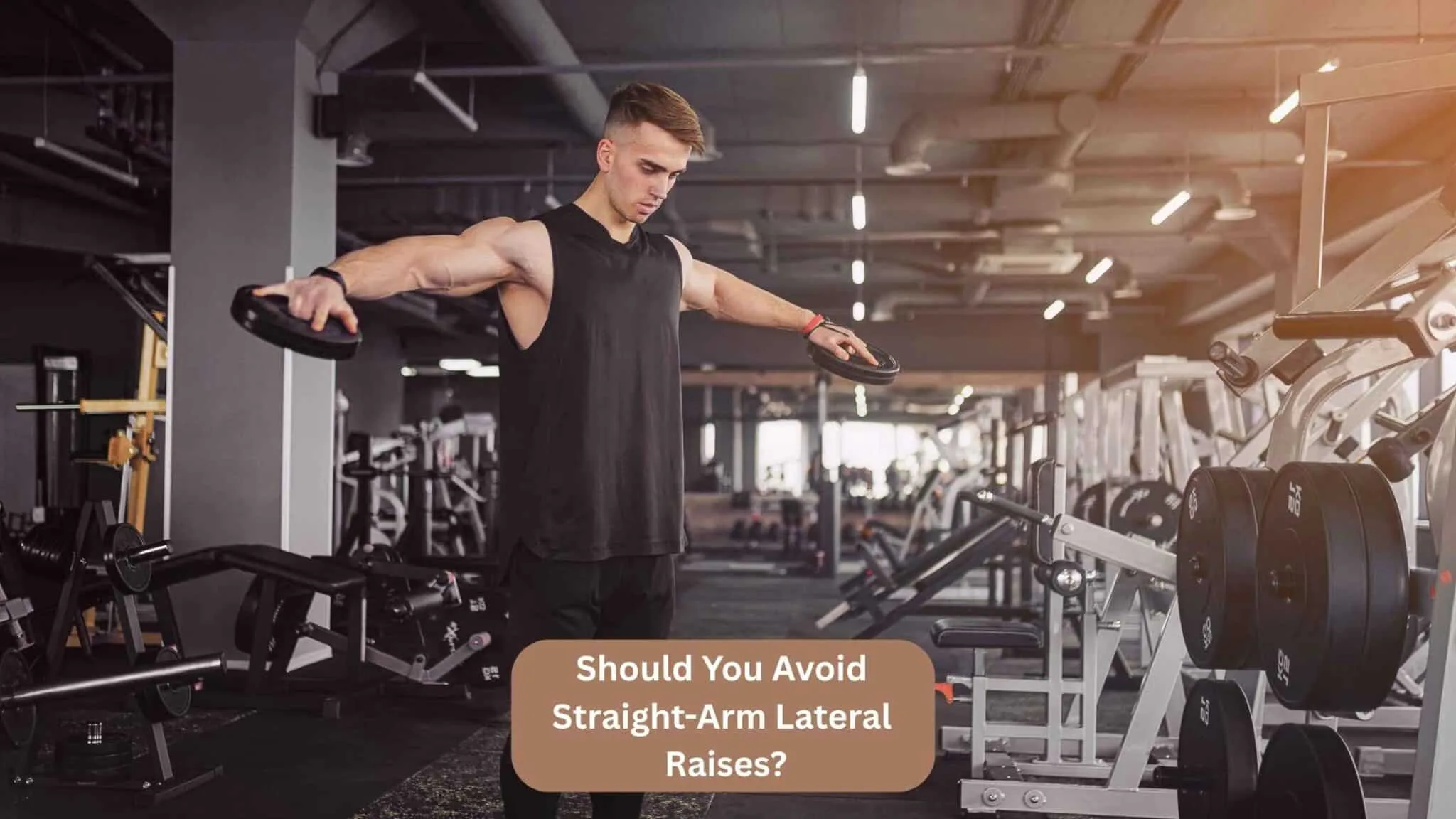Should You Avoid Straight-Arm Lateral Raises